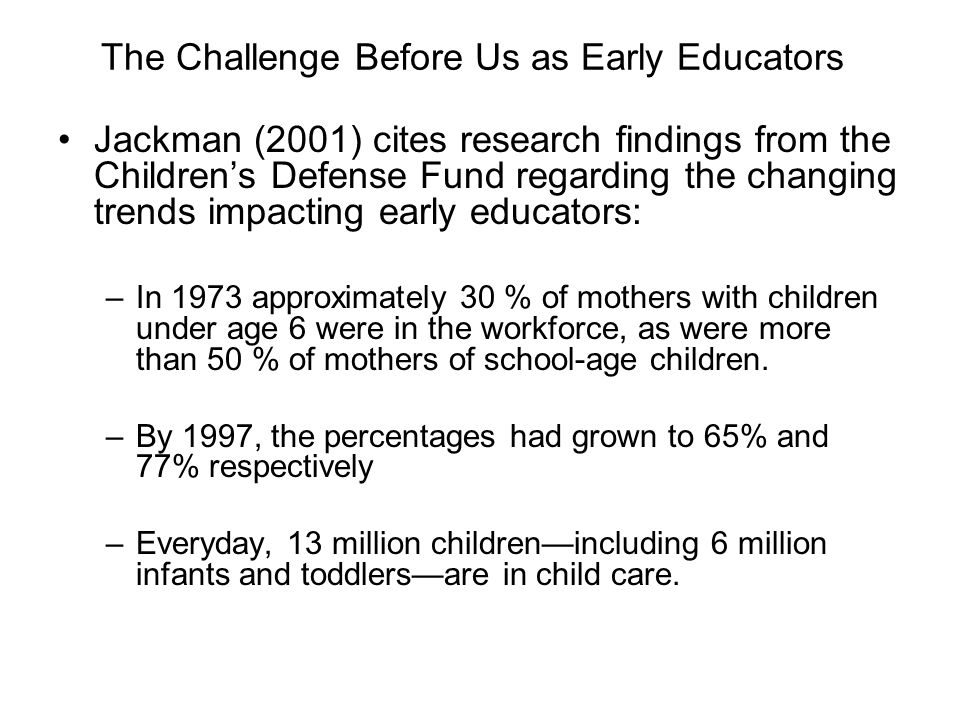 The Challenge Before Us as Early Educators