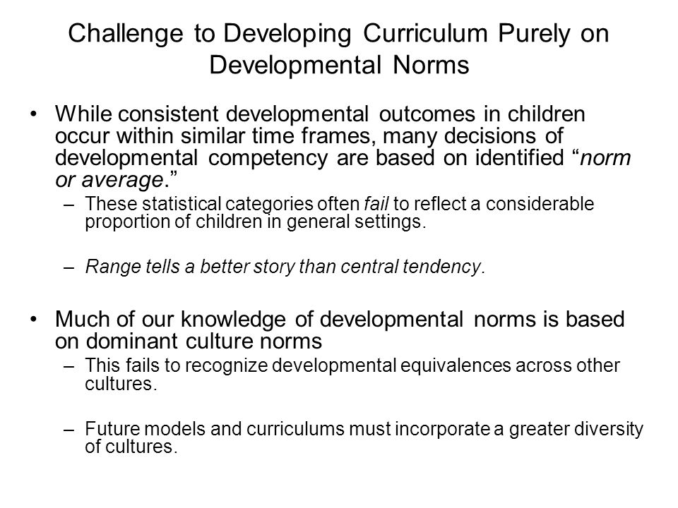 Challenge to Developing Curriculum Purely on Developmental Norms