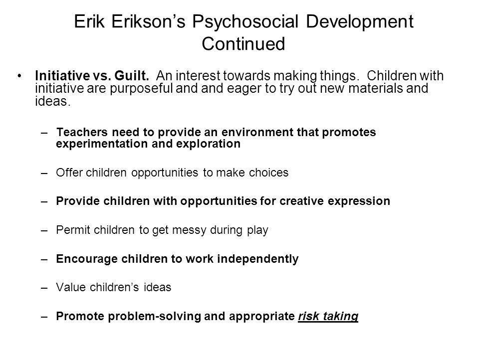 Erik Erikson’s Psychosocial Development Continued