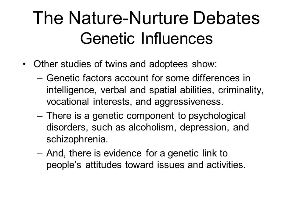 The Nature-Nurture Debates Genetic Influences