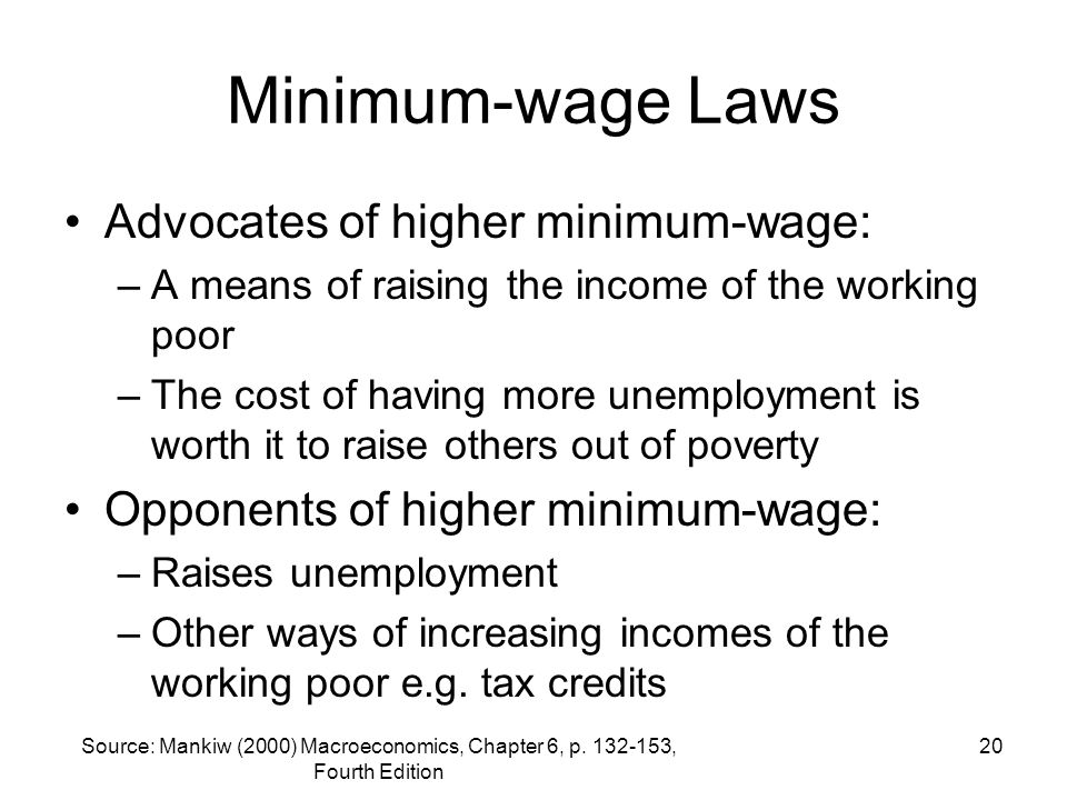 Minimum-wage Laws Advocates of higher minimum-wage: