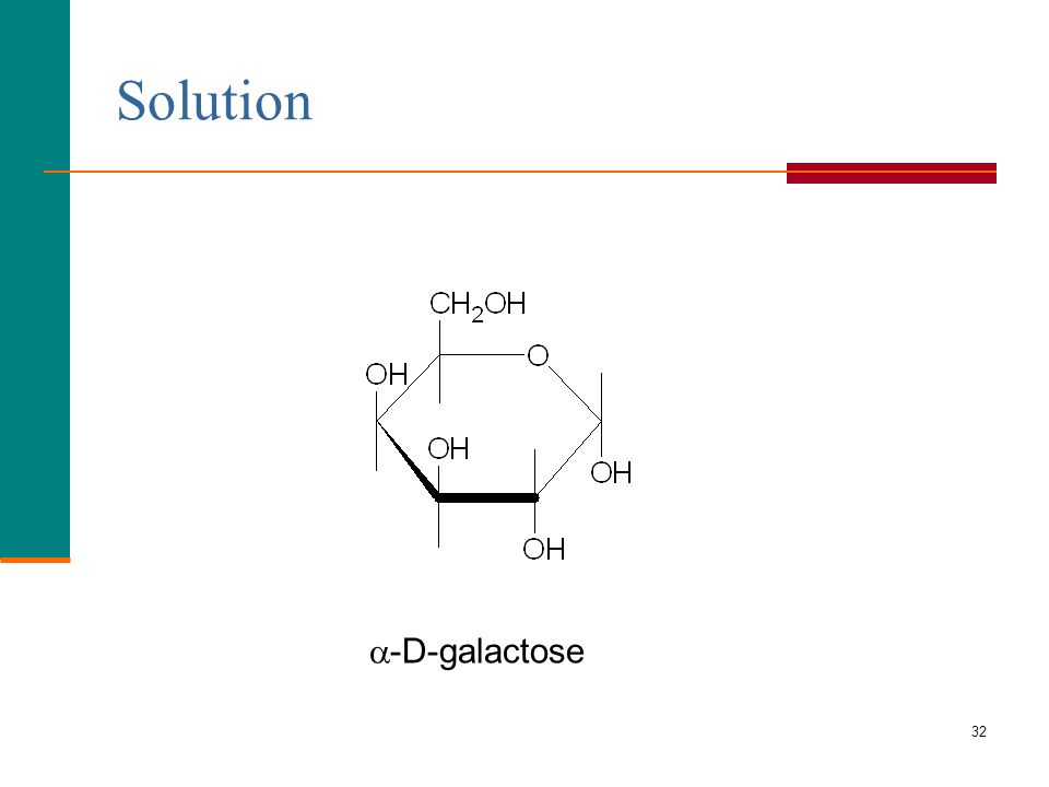 Solution -D-galactose