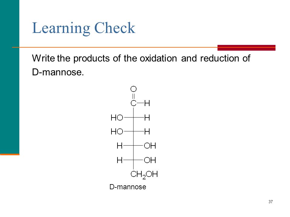 Learning Check Write the products of the oxidation and reduction of