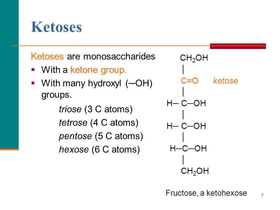 Ketoses Ketoses are monosaccharides CH2OH With a ketone group.