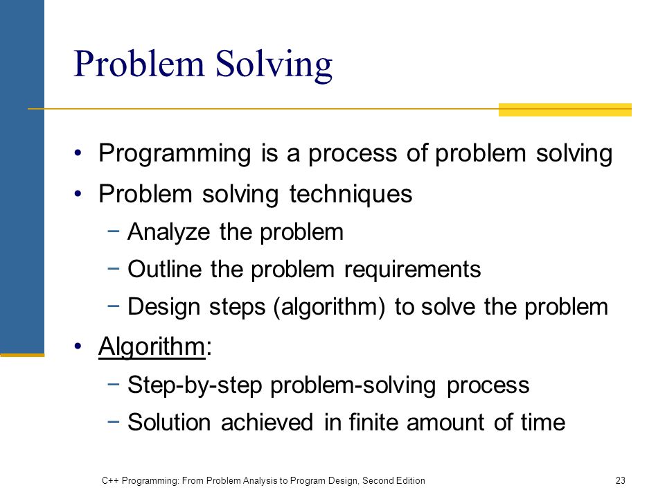 Problem Solving Programming is a process of problem solving