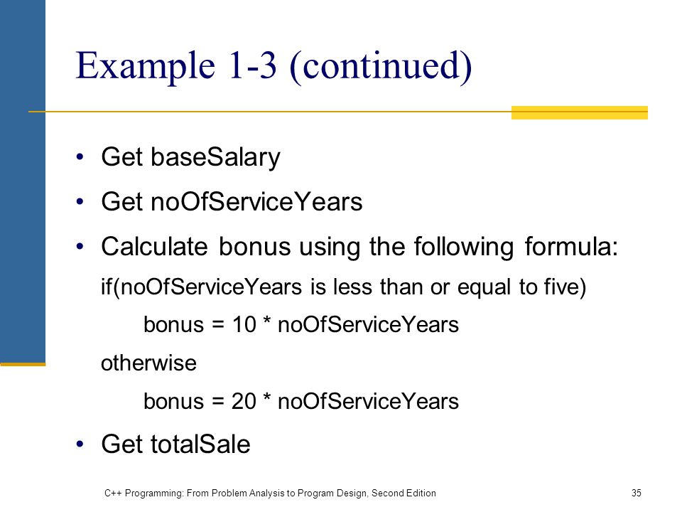 Example 1-3 (continued) Get baseSalary Get noOfServiceYears
