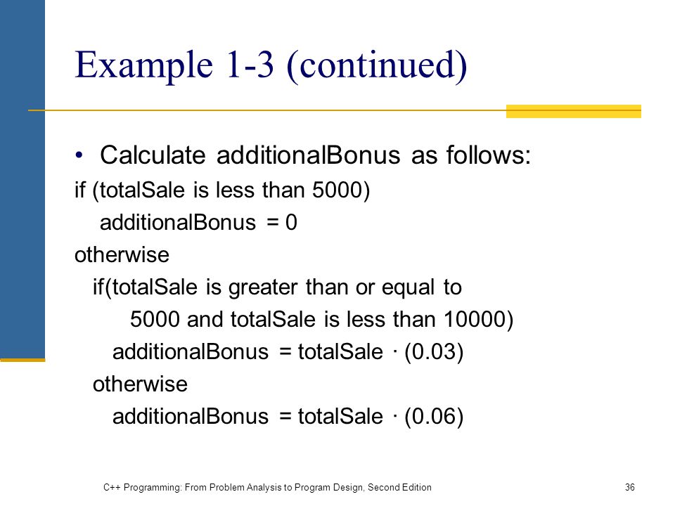 Example 1-3 (continued) Calculate additionalBonus as follows: