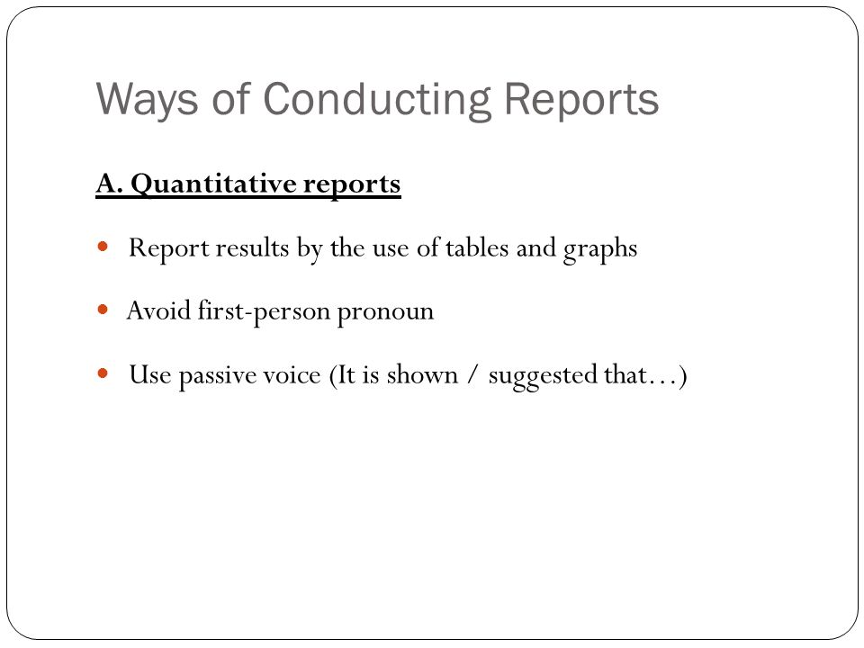 Ways of Conducting Reports