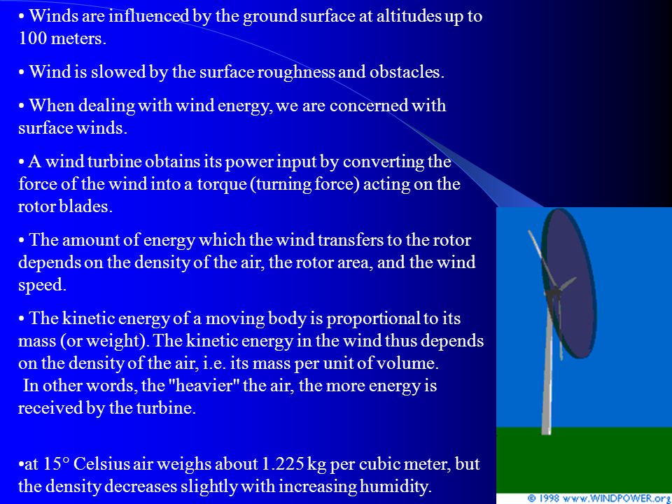 Winds are influenced by the ground surface at altitudes up to 100 meters.