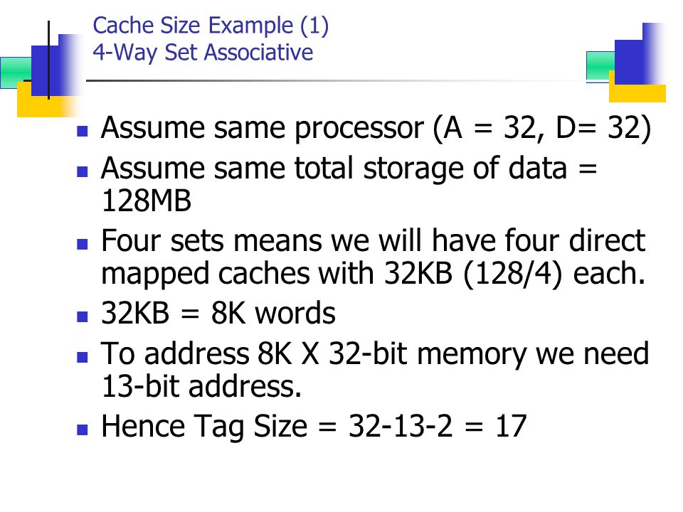 Cache Size Example (1) 4-Way Set Associative