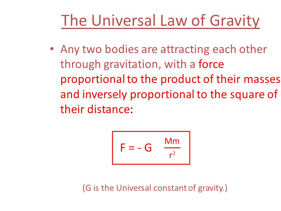 The Universal Law of Gravity