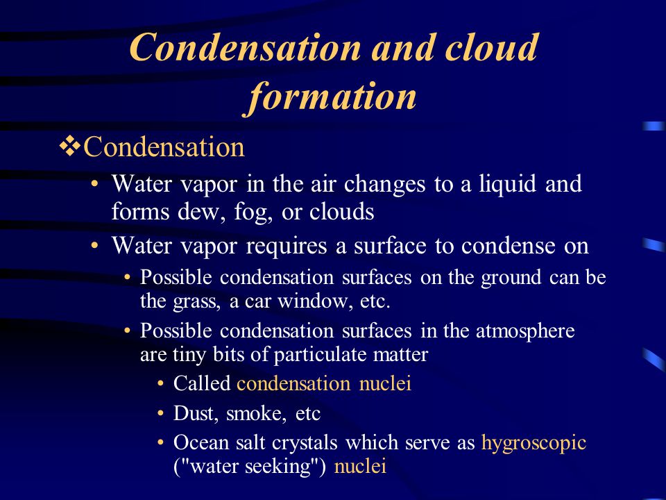 Condensation and cloud formation