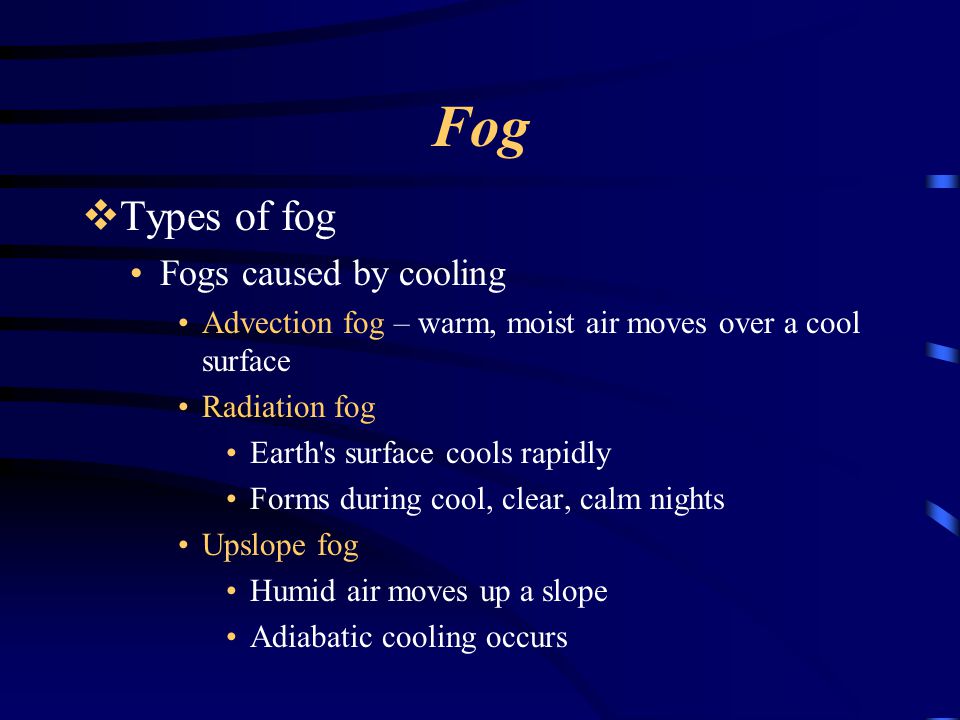 Fog Types of fog Fogs caused by cooling