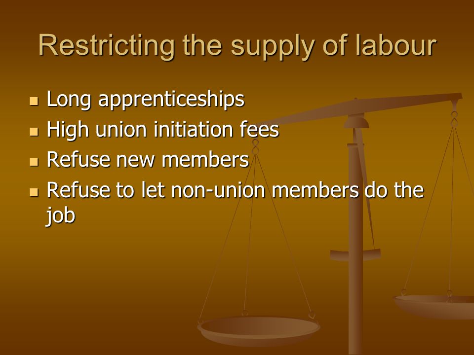 Restricting the supply of labour