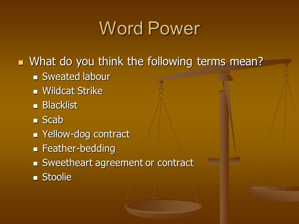 Word Power What do you think the following terms mean Sweated labour