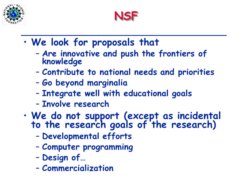 NSF We look for proposals that