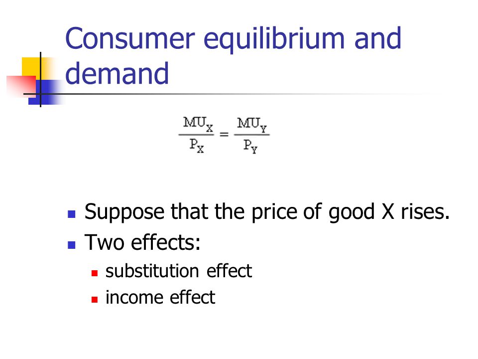 Consumer equilibrium and demand