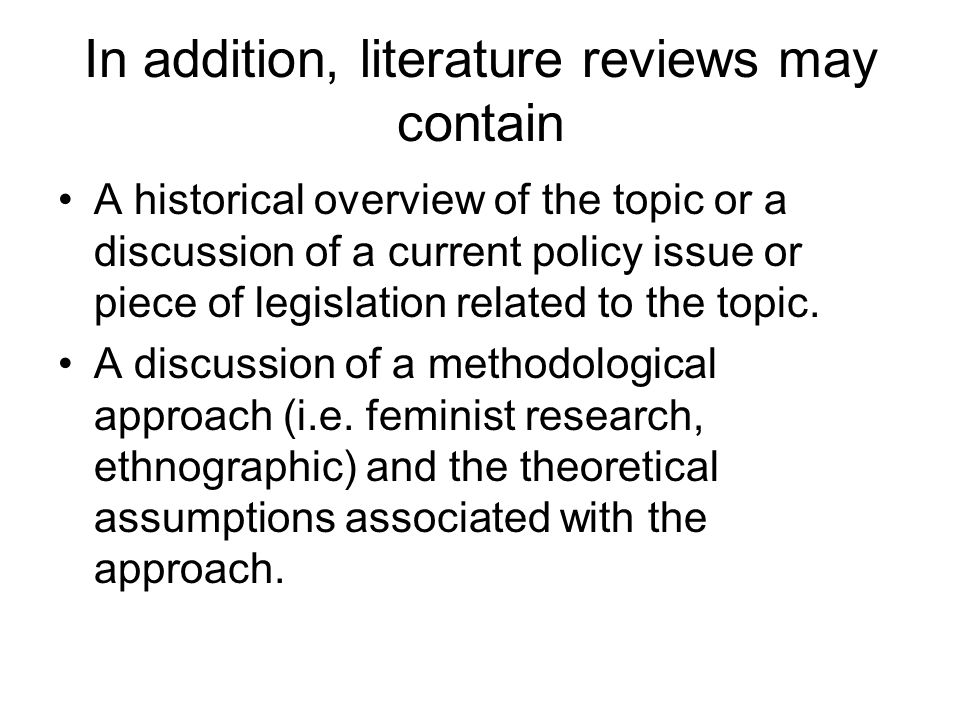 In addition, literature reviews may contain