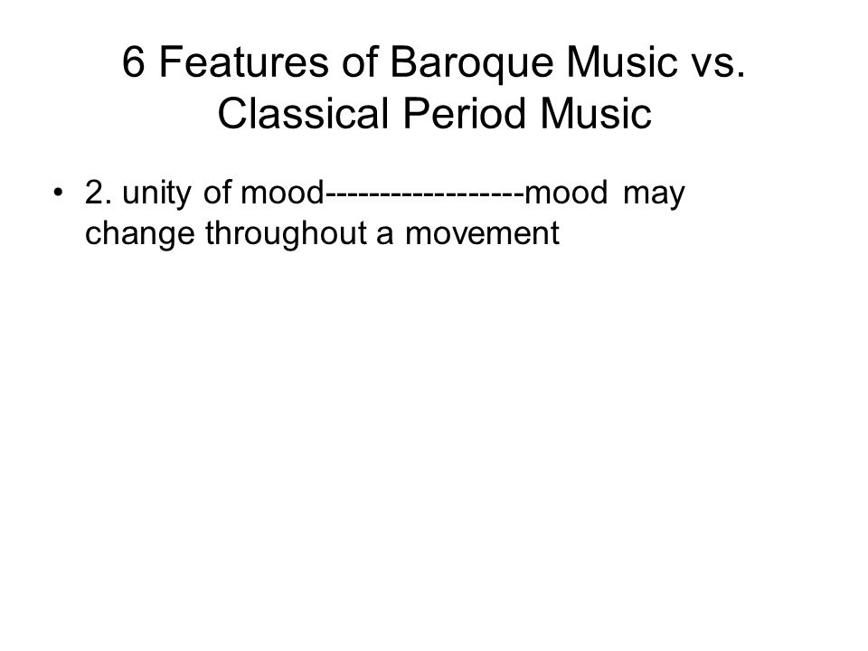 6 Features of Baroque Music vs. Classical Period Music