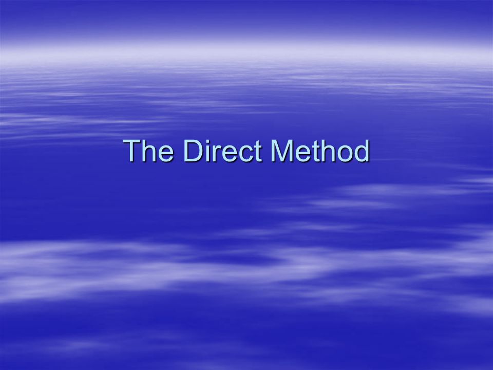 The Direct Method