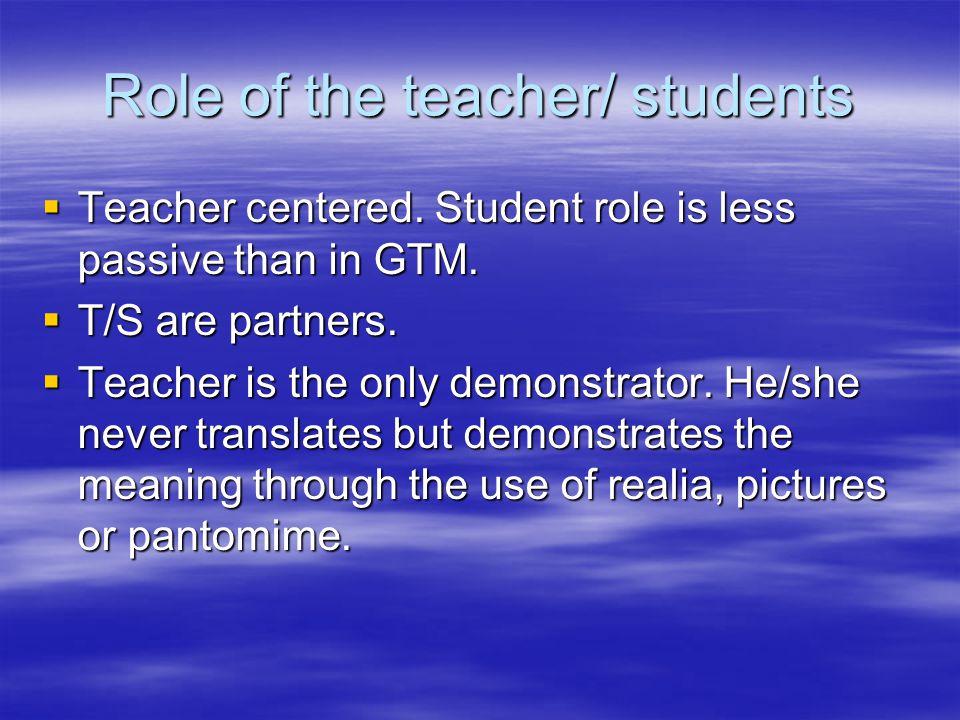 Role of the teacher/ students