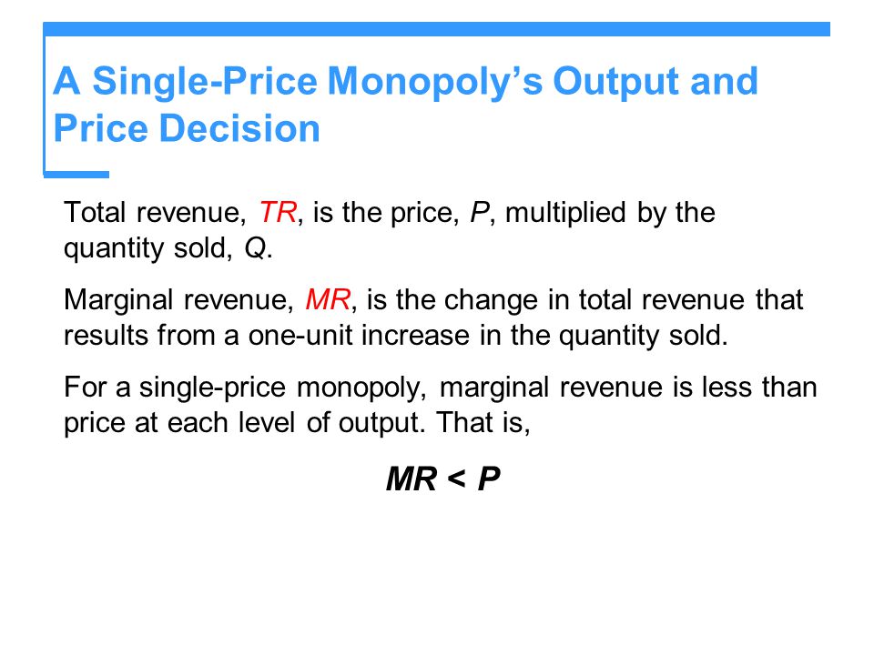 A Single-Price Monopoly’s Output and Price Decision