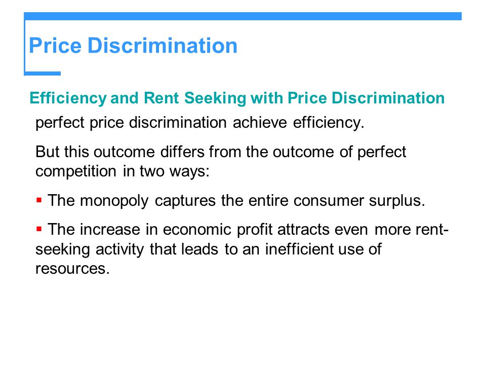 Price Discrimination Efficiency and Rent Seeking with Price Discrimination. perfect price discrimination achieve efficiency.