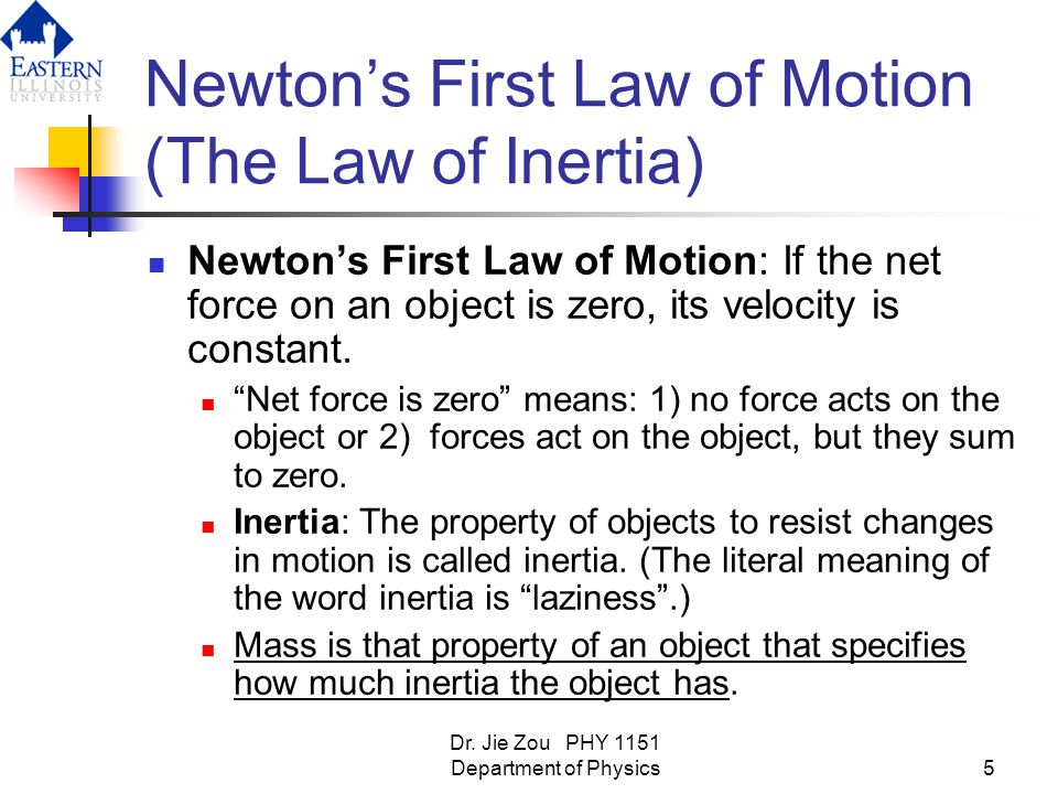 Newton’s First Law of Motion (The Law of Inertia)
