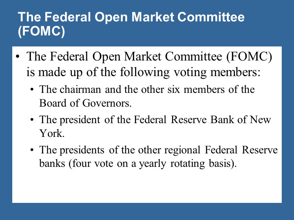 The Federal Open Market Committee (FOMC)