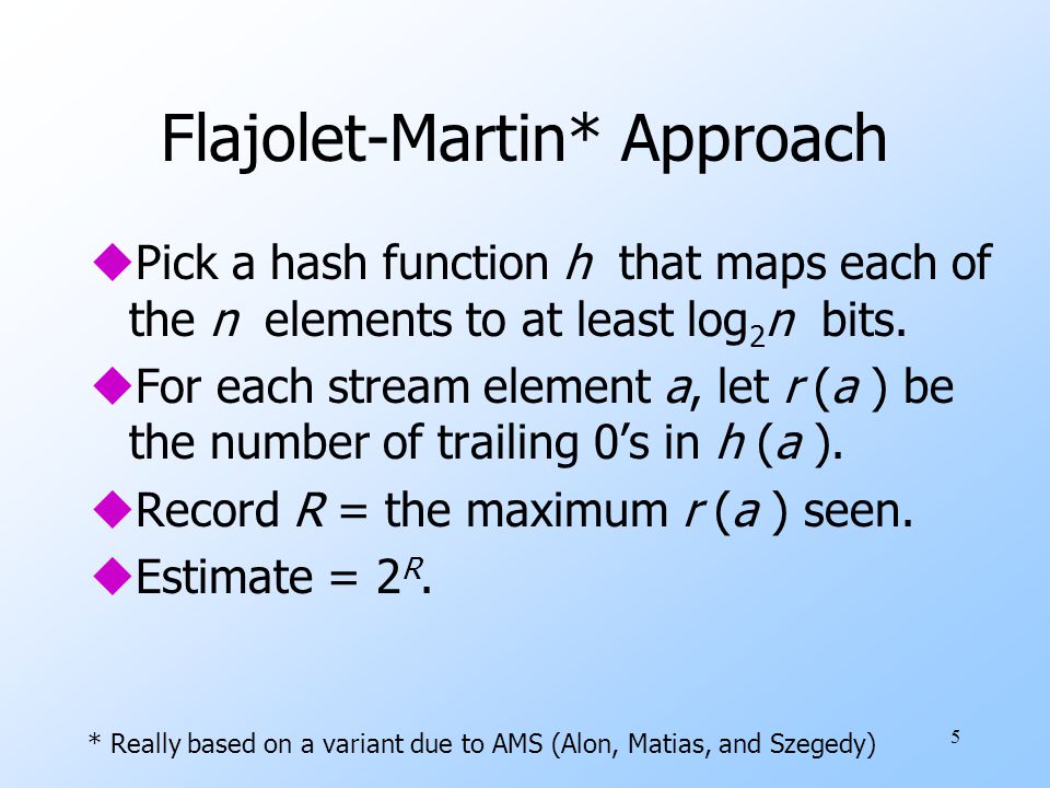 Flajolet-Martin* Approach