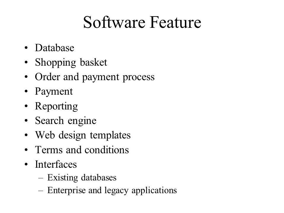 Software Feature Database Shopping basket Order and payment process