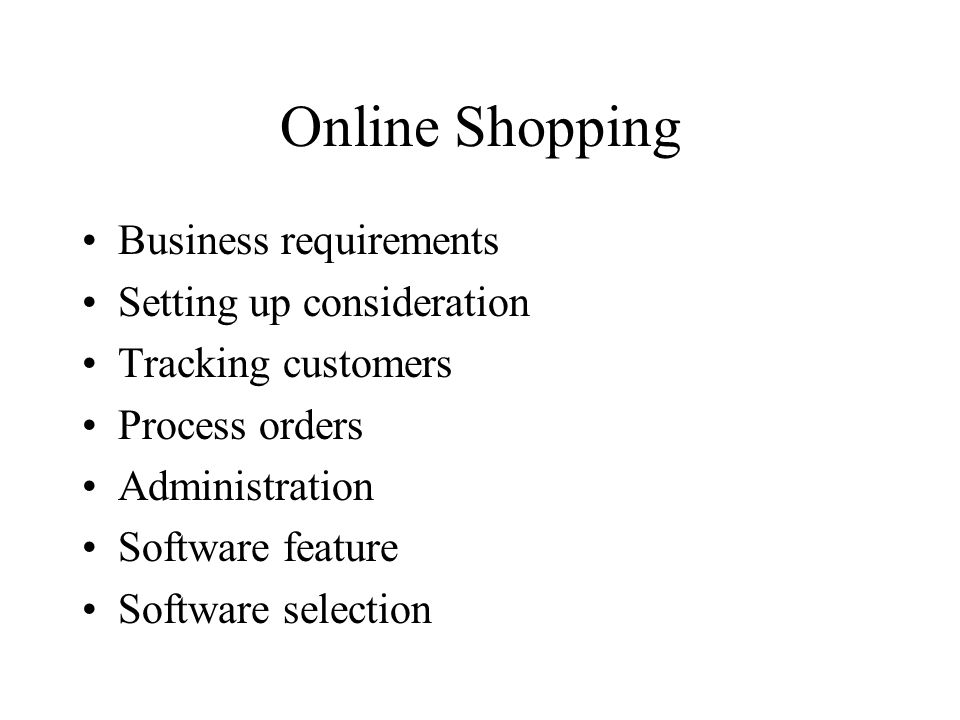 Online Shopping Business requirements Setting up consideration
