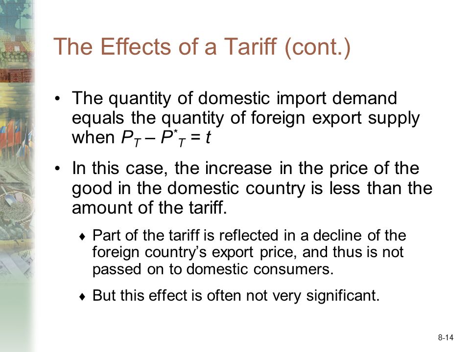 The Effects of a Tariff (cont.)