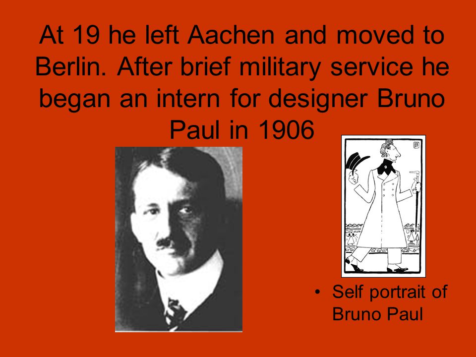 At 19 he left Aachen and moved to Berlin