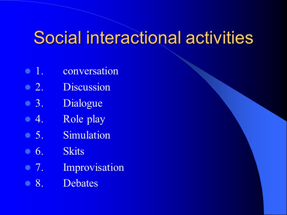 Social interactional activities