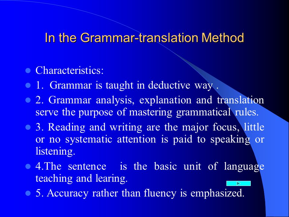 In the Grammar-translation Method
