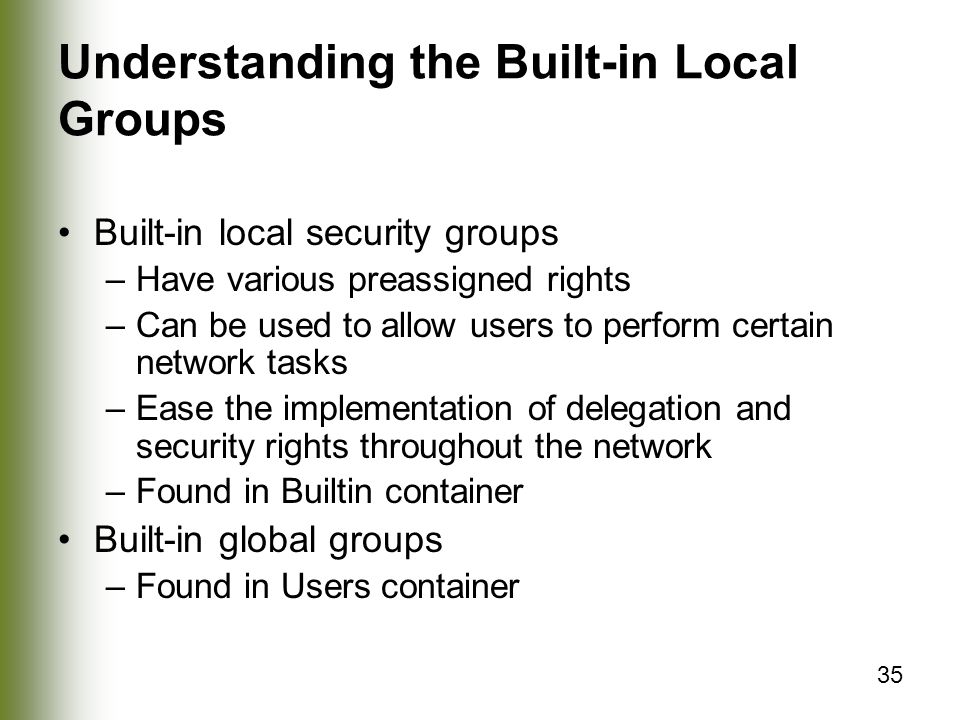 Understanding the Built-in Local Groups