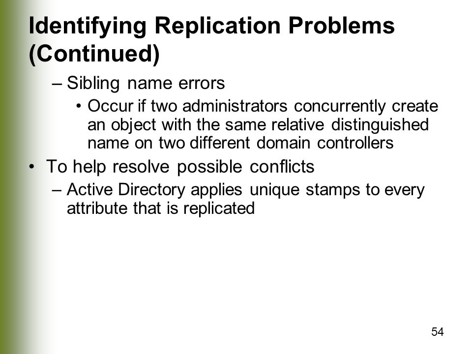Identifying Replication Problems (Continued)