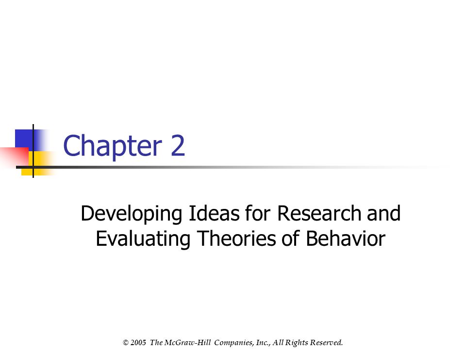 Developing Ideas for Research and Evaluating Theories of Behavior