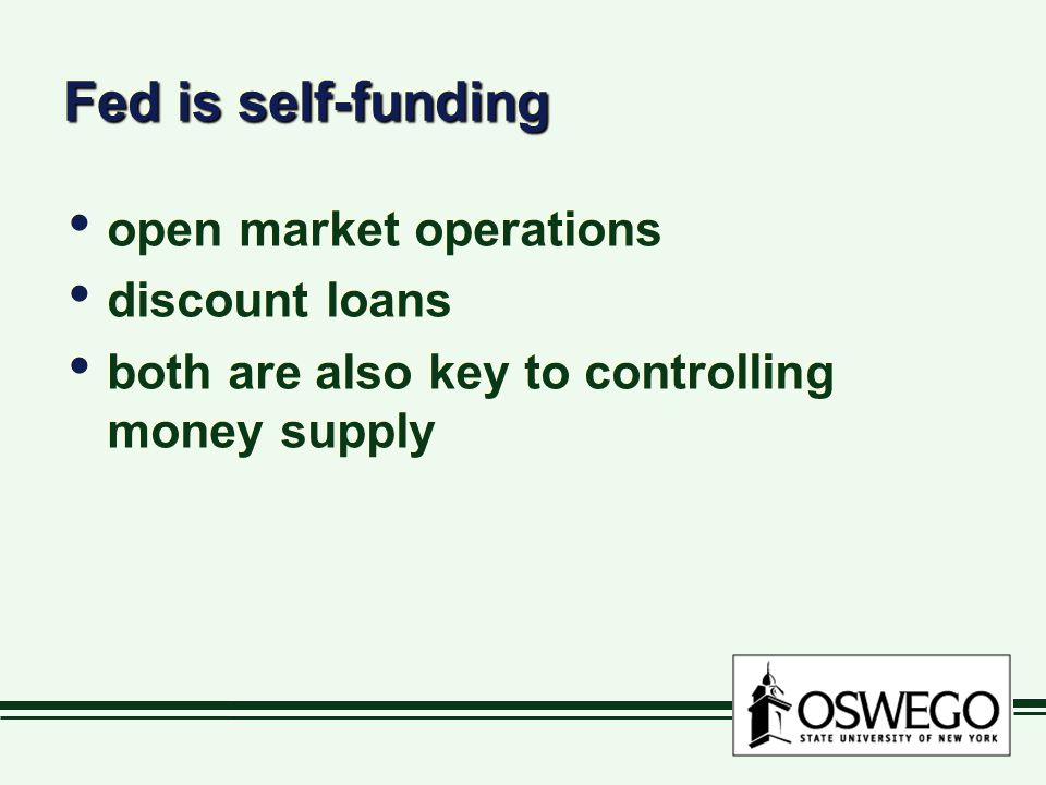 Fed is self-funding open market operations discount loans
