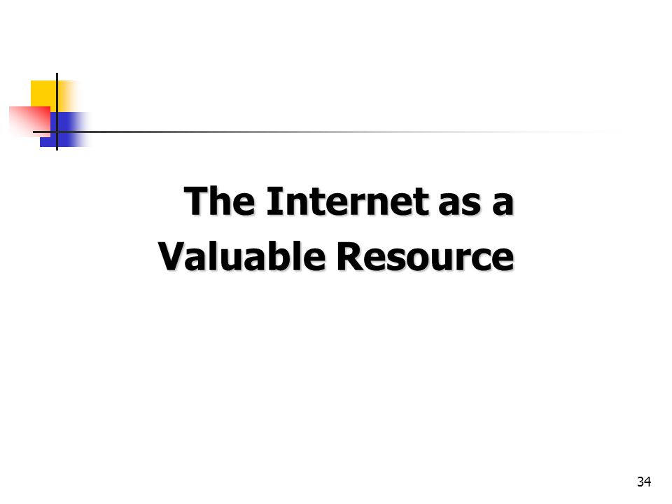 The Internet as a Valuable Resource
