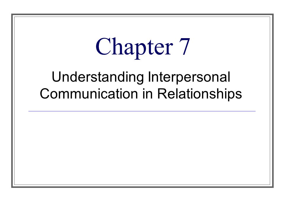 Understanding Interpersonal Communication in Relationships