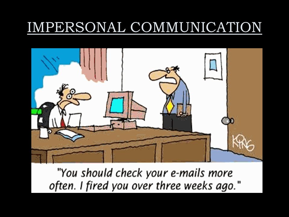 IMPERSONAL COMMUNICATION
