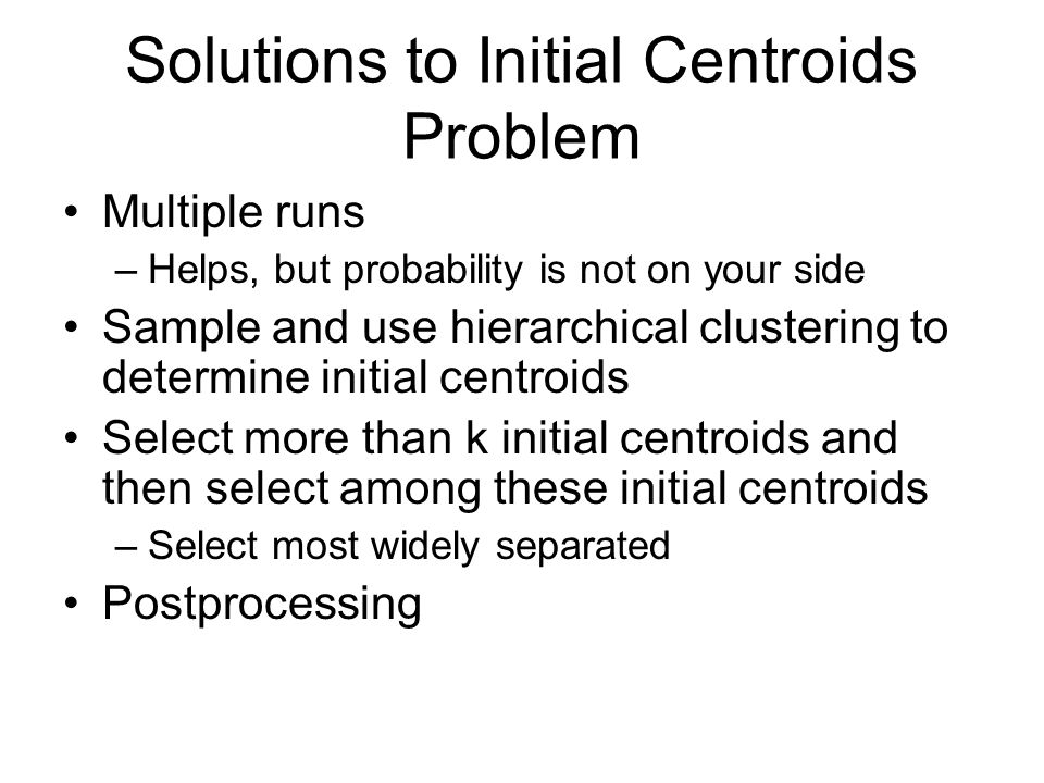 Solutions to Initial Centroids Problem