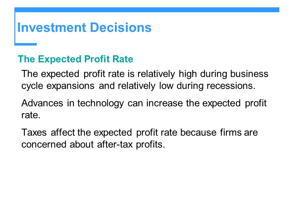 Investment Decisions The Expected Profit Rate