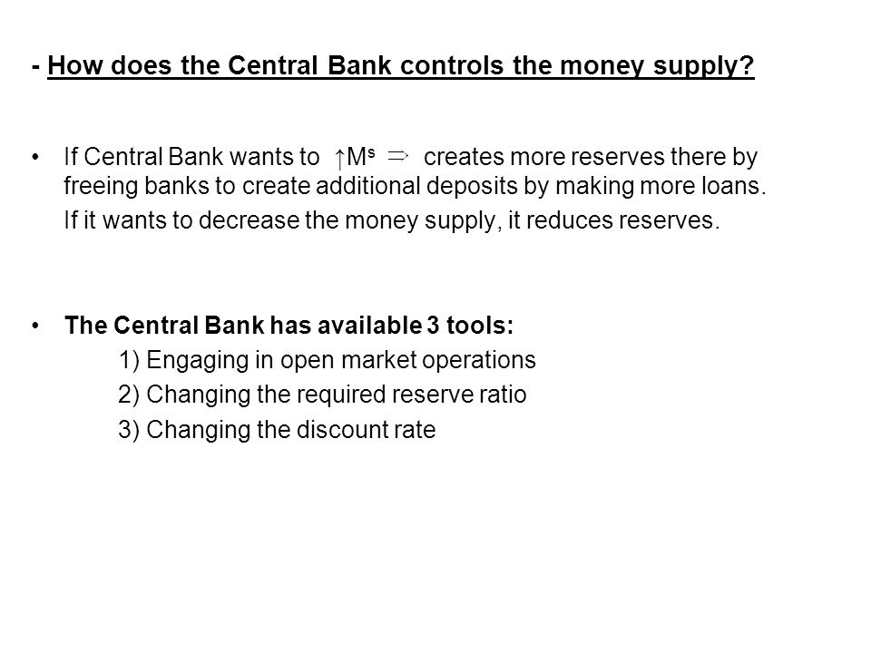 - How does the Central Bank controls the money supply