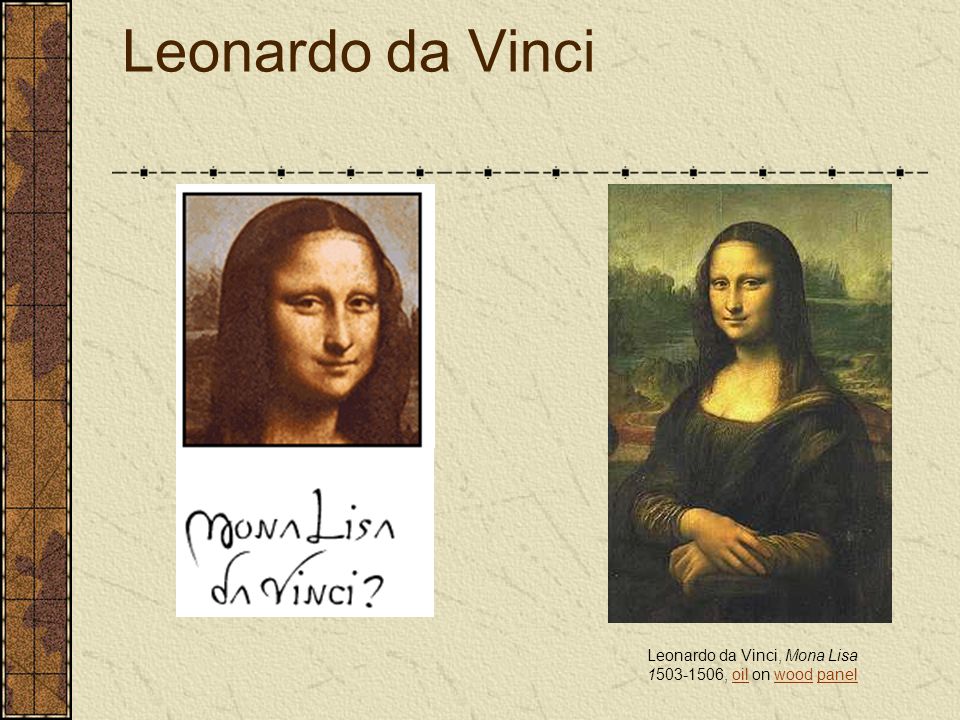 Leonardo da Vinci, Mona Lisa , oil on wood panel