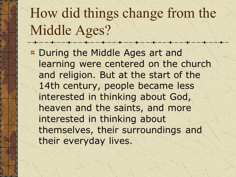 How did things change from the Middle Ages