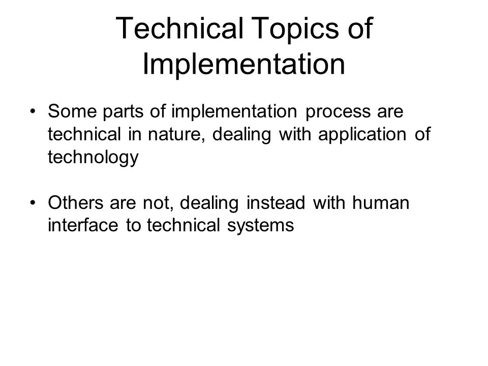Technical Topics of Implementation