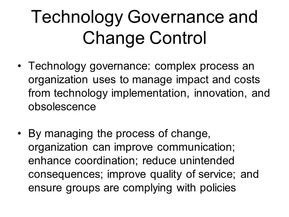 Technology Governance and Change Control